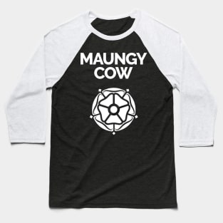 Maungy Cow Yorkshire Rose Baseball T-Shirt